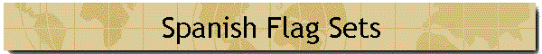 Spanish Flag Sets